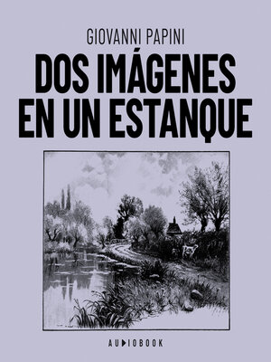 cover image of Dos imágenes en un estanque (Completo)